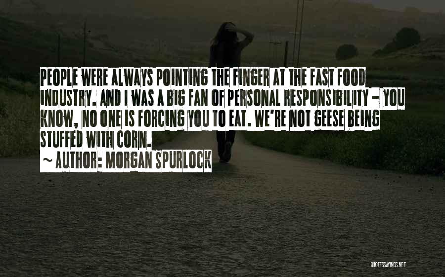 Pointing The Finger At Others Quotes By Morgan Spurlock