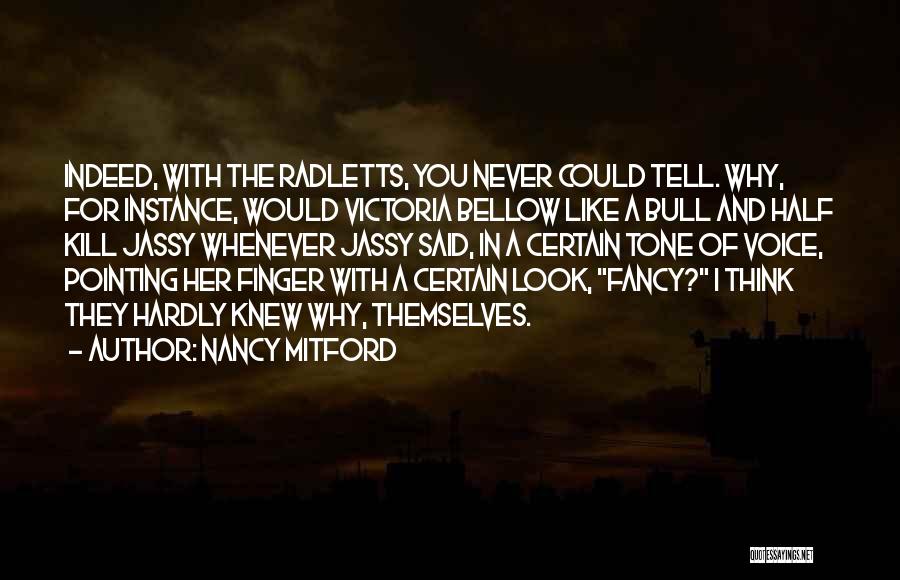Pointing The Finger At Others Quotes By Nancy Mitford