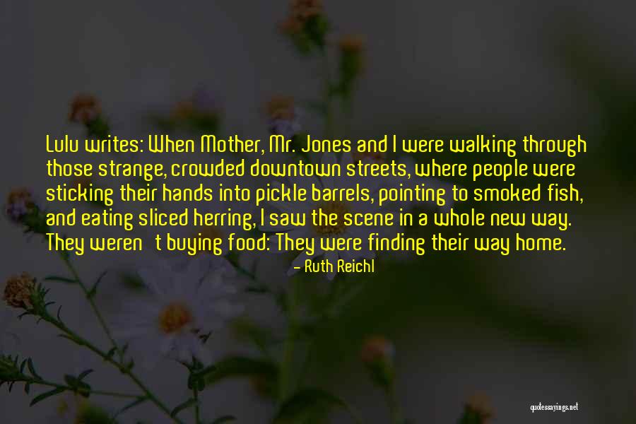 Pointing The Way Quotes By Ruth Reichl