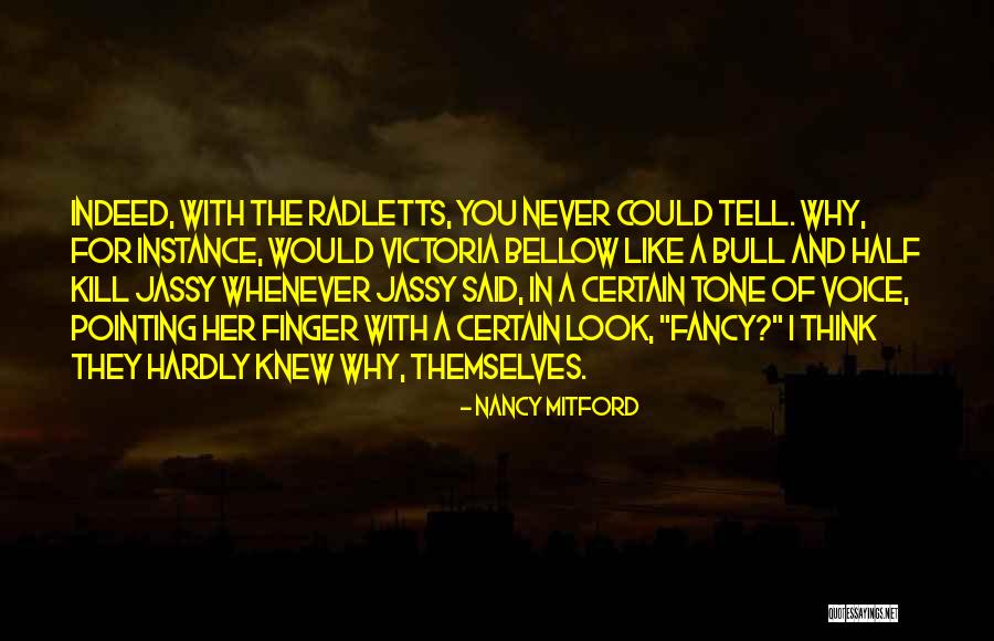 Pointing Your Finger At Others Quotes By Nancy Mitford Pointing Your Finger At Others Quotes By Nancy Mitford