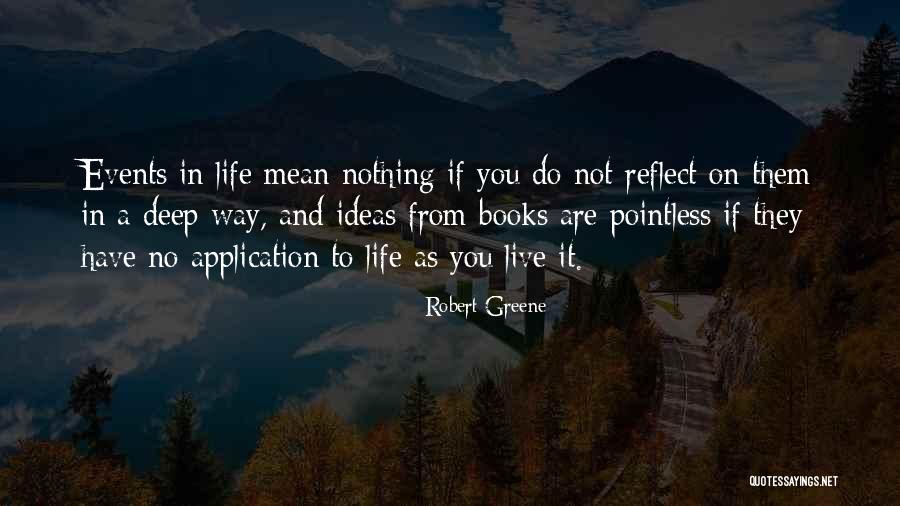 Pointless Life Quotes By Robert Greene