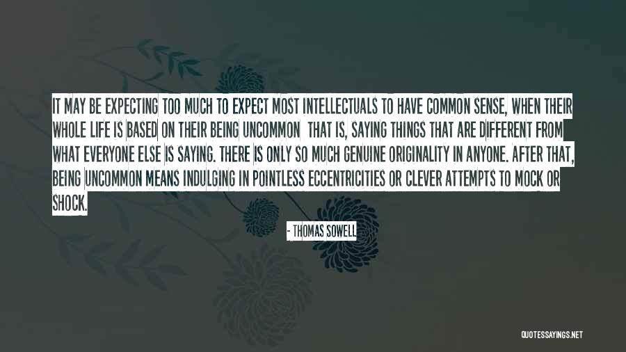 Pointless Life Quotes By Thomas Sowell