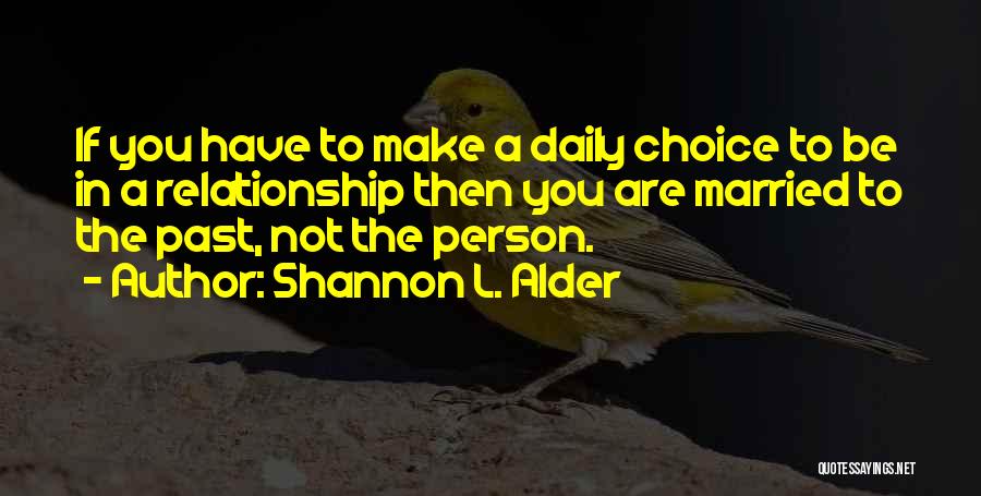 Pointless Relationships Quotes By Shannon L. Alder