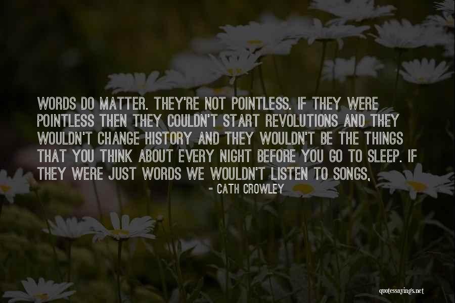 Pointless Things Quotes By Cath Crowley Pointless Things Quotes By Cath Crowley