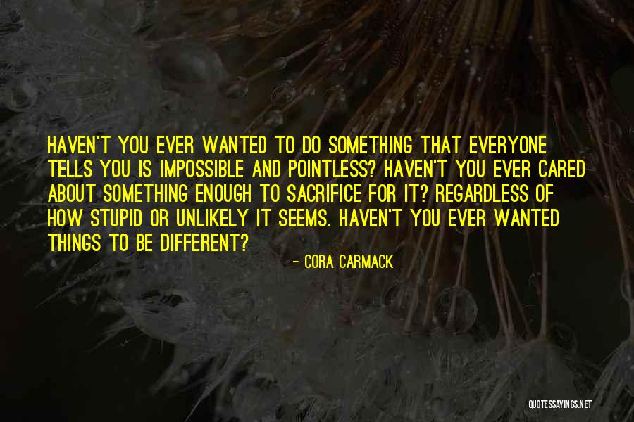 Pointless Things Quotes By Cora Carmack Pointless Things Quotes By Cora Carmack