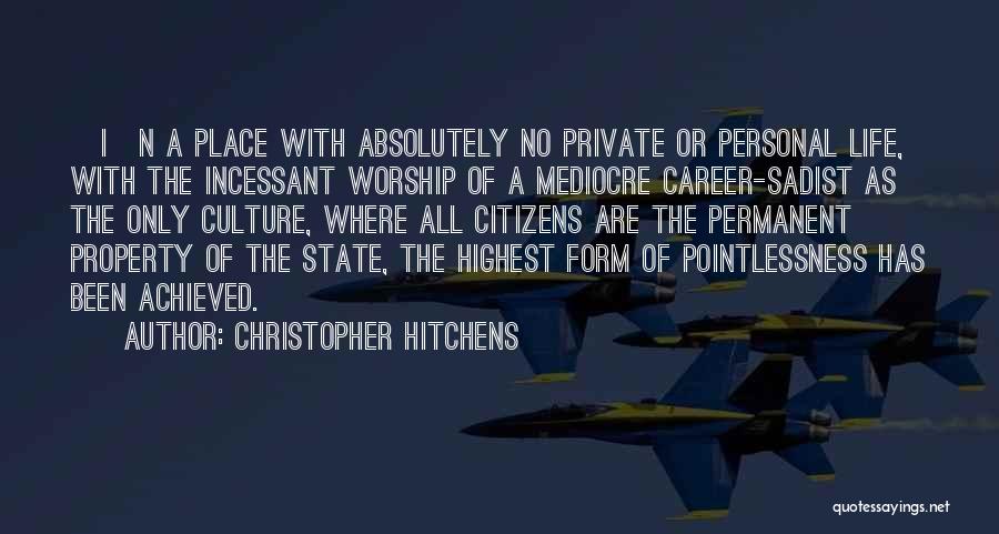 Pointlessness Quotes By Christopher Hitchens