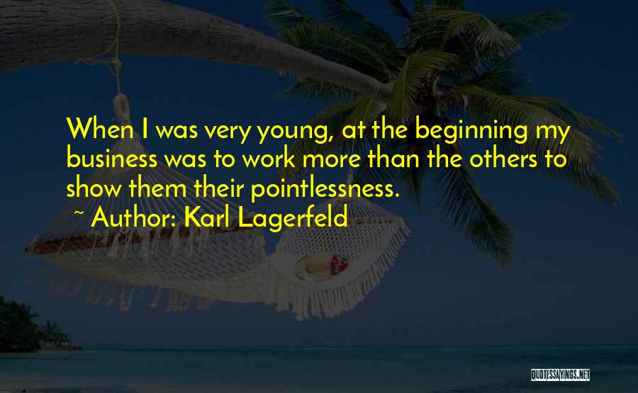 Pointlessness Quotes By Karl Lagerfeld