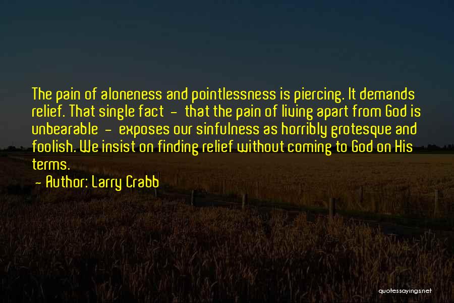 Pointlessness Quotes By Larry Crabb