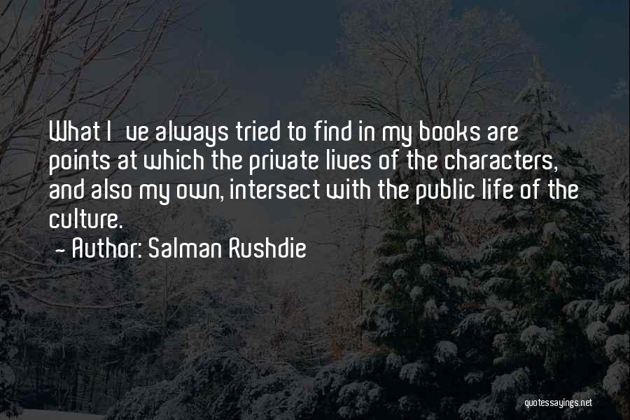 Points In Life Quotes By Salman Rushdie