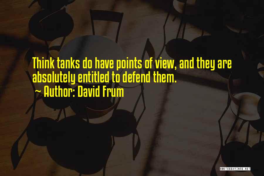 Points Of View Quotes By David Frum