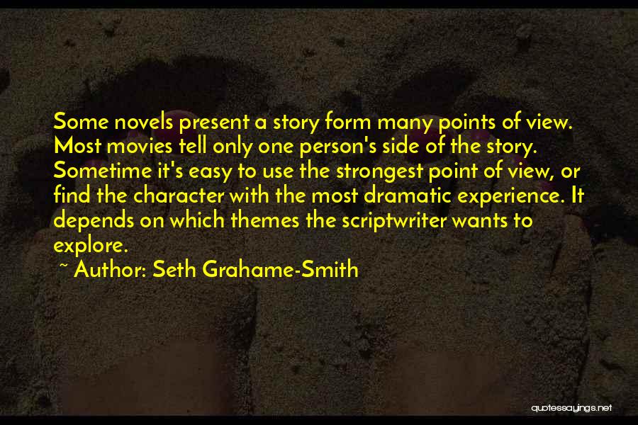 Points Of View Quotes By Seth Grahame-Smith