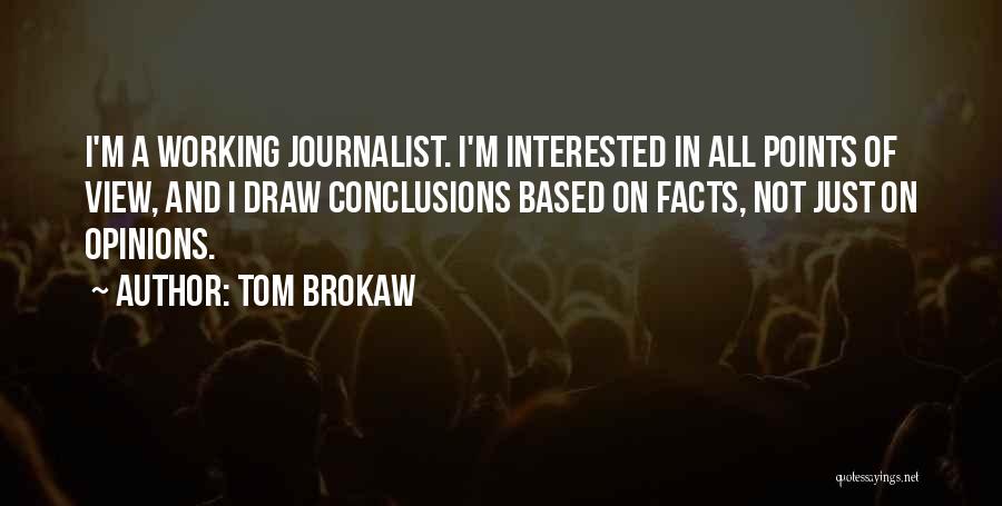 Points Of View Quotes By Tom Brokaw