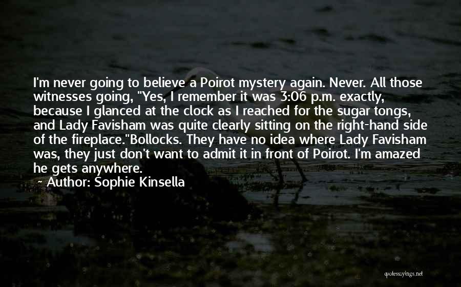 Poirot Quotes By Sophie Kinsella