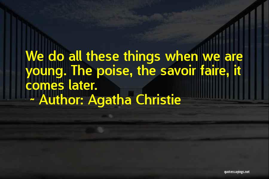 Poise Quotes By Agatha Christie