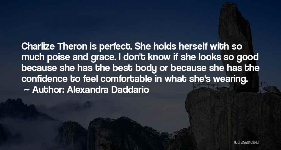 Poise Quotes By Alexandra Daddario