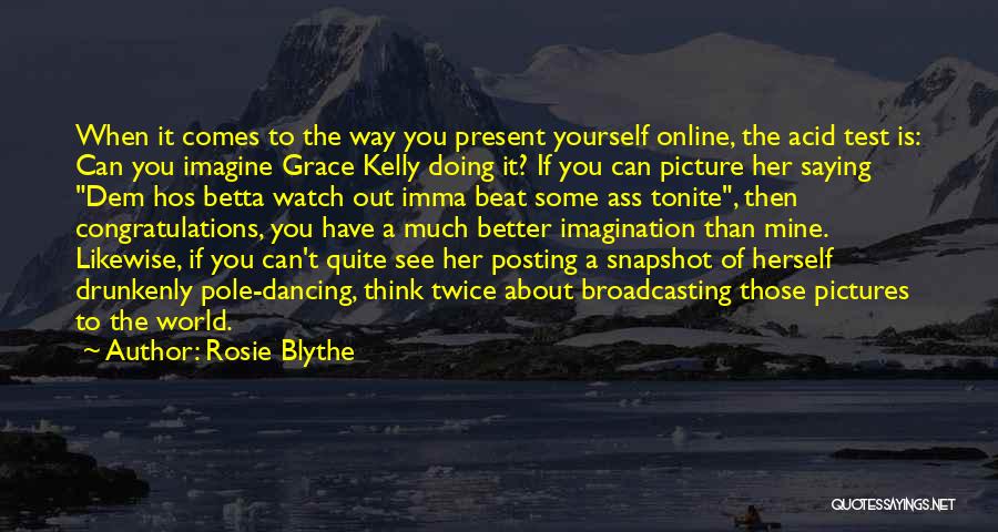 Poise Quotes By Rosie Blythe