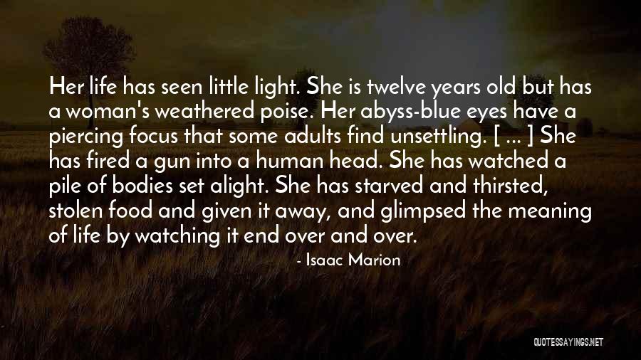 Poise Woman Quotes By Isaac Marion