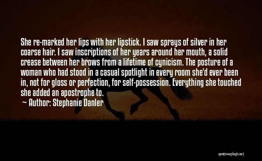 Poise Woman Quotes By Stephanie Danler Poise Woman Quotes By Stephanie Danler