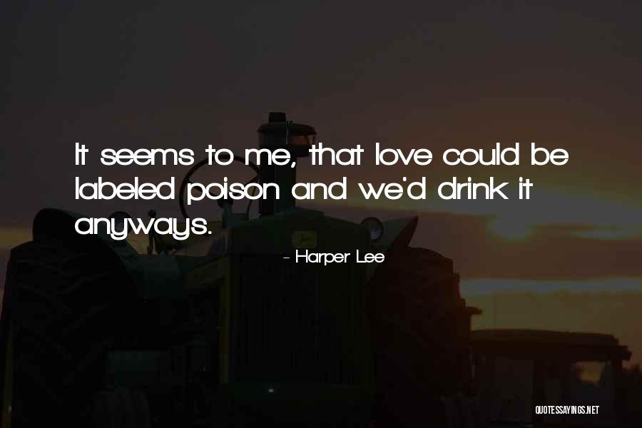 Poison And Love Quotes By Harper Lee Poison And Love Quotes By Harper Lee