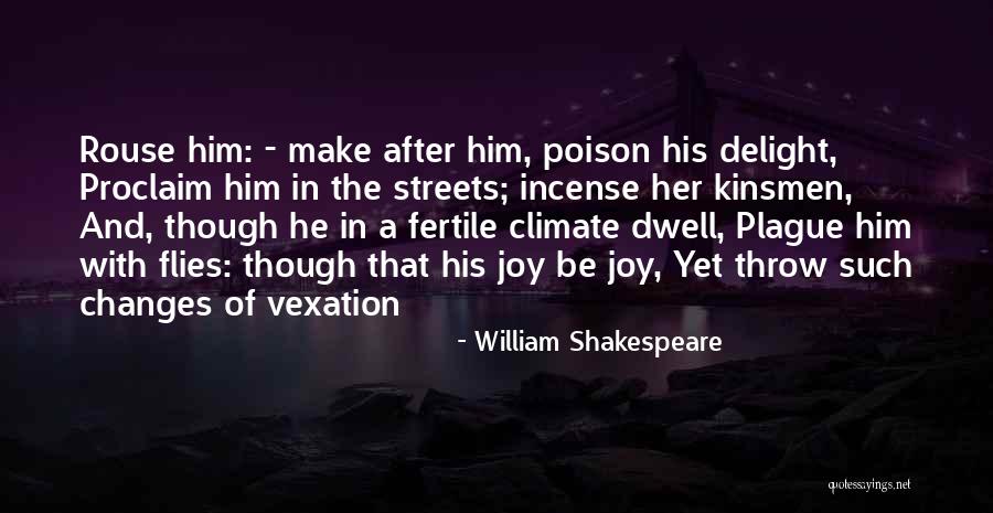 Poison Flies Quotes By William Shakespeare Poison Flies Quotes By William Shakespeare