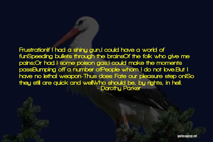 Poison Gas Quotes By Dorothy Parker