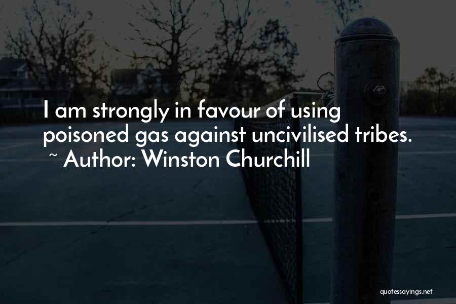 Poison Gas Quotes By Winston Churchill