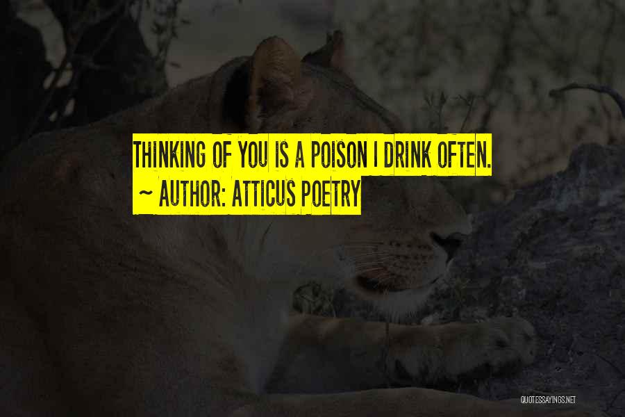 Poison Love Quotes By Atticus Poetry