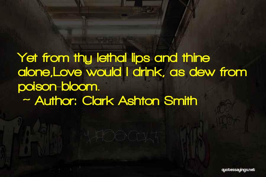 Poison Love Quotes By Clark Ashton Smith