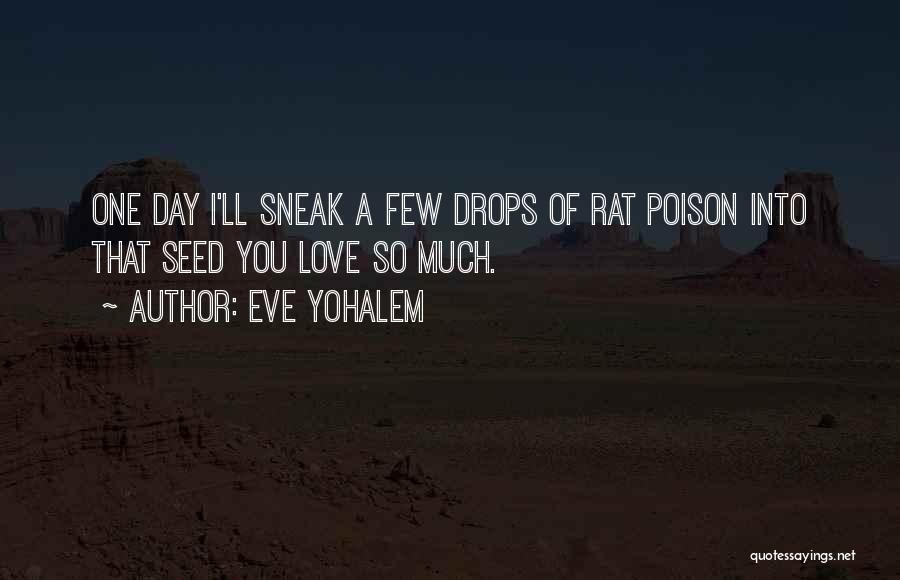 Poison Love Quotes By Eve Yohalem