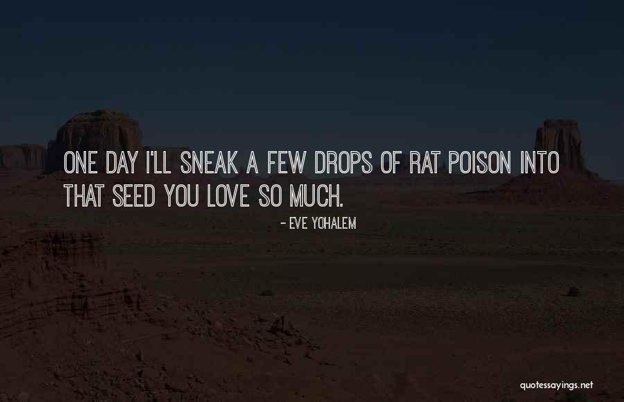 Poison Love Quotes By Eve Yohalem