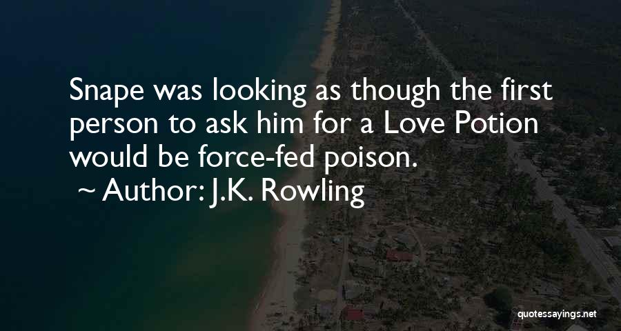 Poison Love Quotes By J.K. Rowling