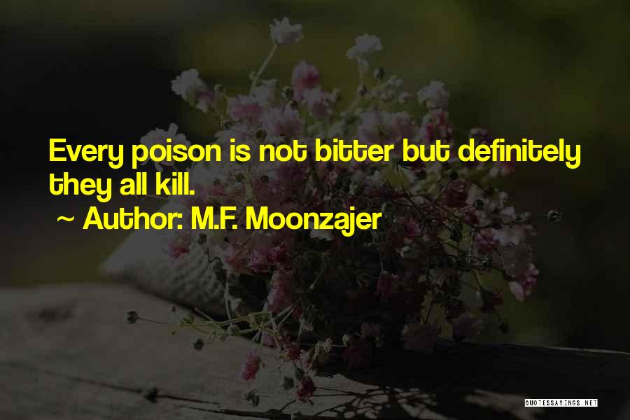 Poison Love Quotes By M.F. Moonzajer