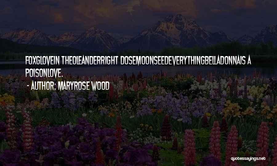 Poison Love Quotes By Maryrose Wood Poison Love Quotes By Maryrose Wood
