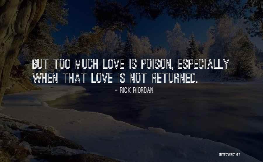 Poison Love Quotes By Rick Riordan