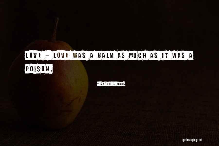 Poison Love Quotes By Sarah J. Maas Poison Love Quotes By Sarah J. Maas