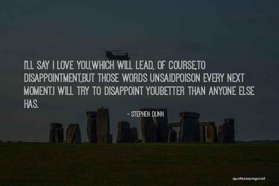 Poison Love Quotes By Stephen Dunn Poison Love Quotes By Stephen Dunn