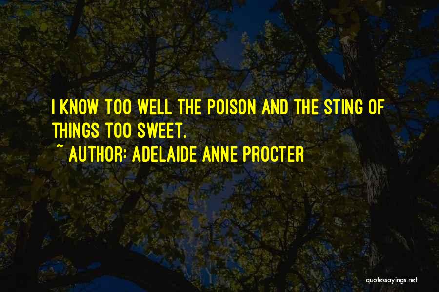 Poison The Well Quotes By Adelaide Anne Procter