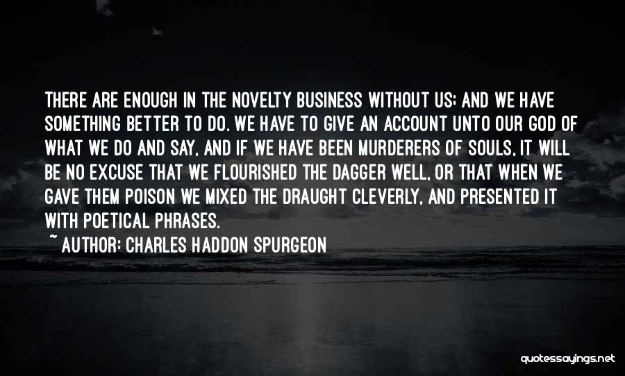 Poison The Well Quotes By Charles Haddon Spurgeon