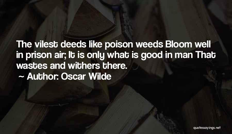 Poison The Well Quotes By Oscar Wilde