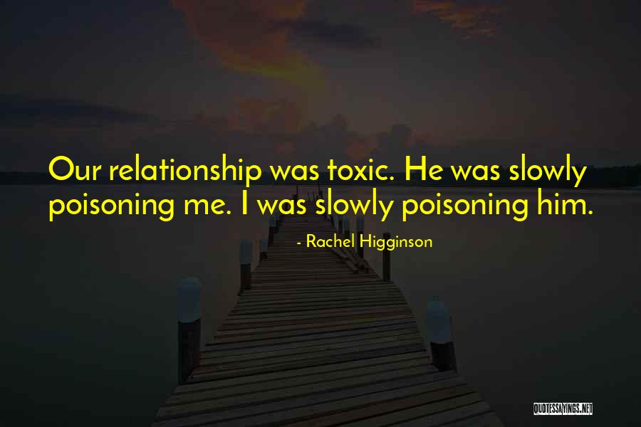 Poison Toxic Quotes By Rachel Higginson