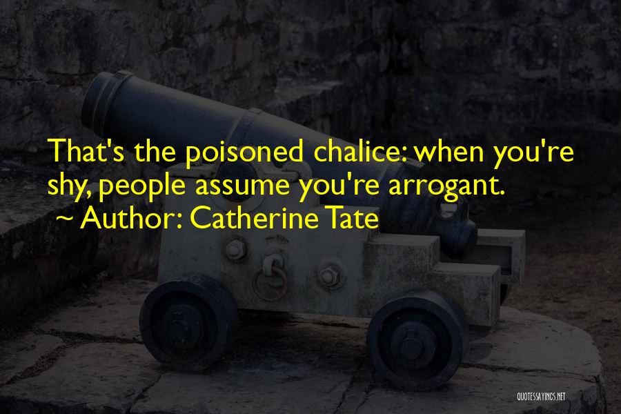 Poisoned Chalice Quotes By Catherine Tate