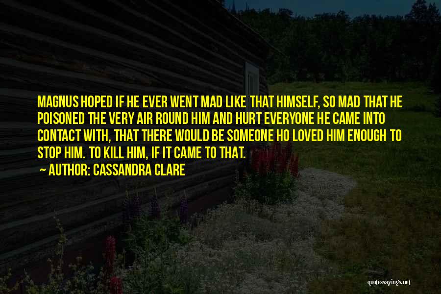 Poisoned Love Quotes By Cassandra Clare