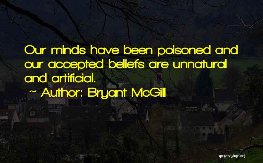 Poisoned Mind Quotes By Bryant McGill