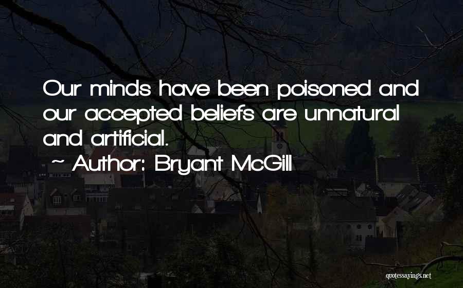 Poisoned Minds Quotes By Bryant McGill