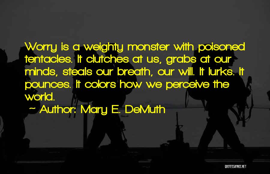 Poisoned Minds Quotes By Mary E. DeMuth