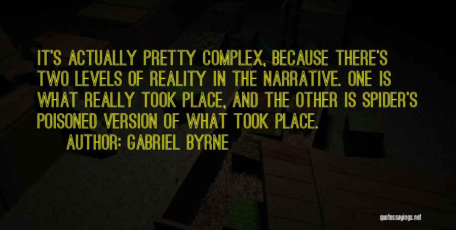 Poisoned Quotes By Gabriel Byrne