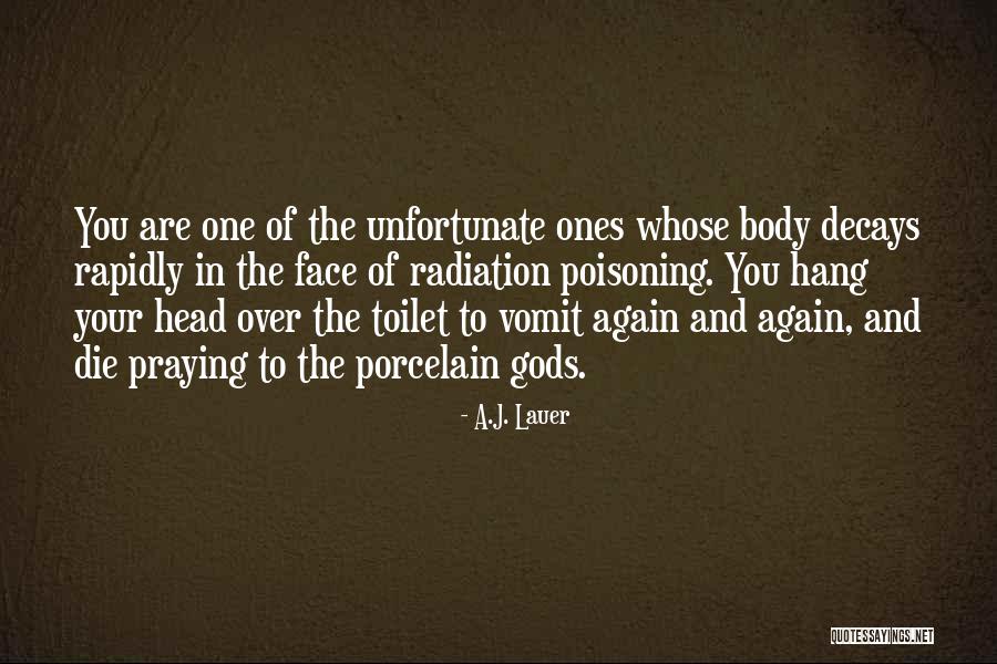 Poisoning Quotes By A.J. Lauer Poisoning Quotes By A.J. Lauer