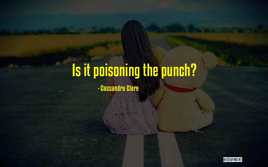 Poisoning Quotes By Cassandra Clare Poisoning Quotes By Cassandra Clare