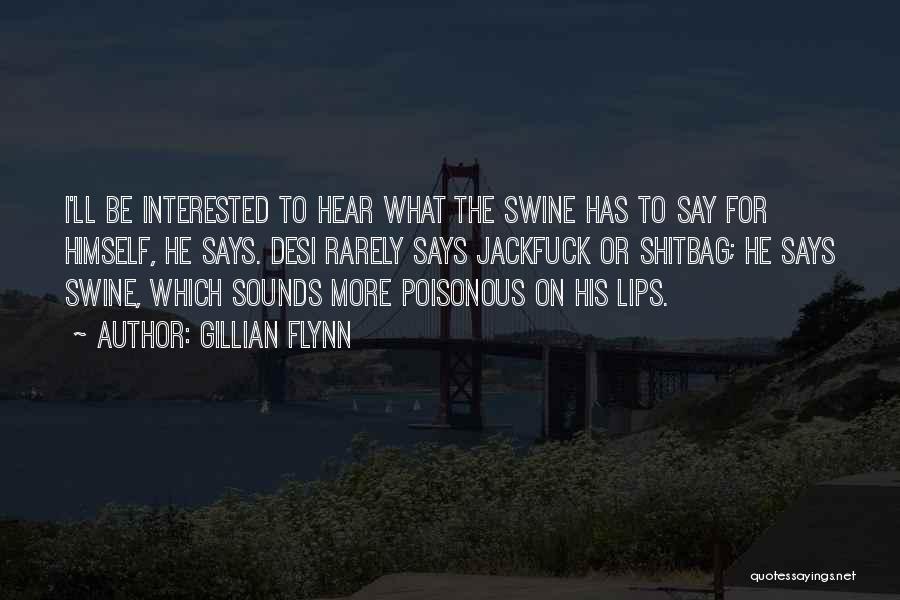 Poisonous Lips Quotes By Gillian Flynn