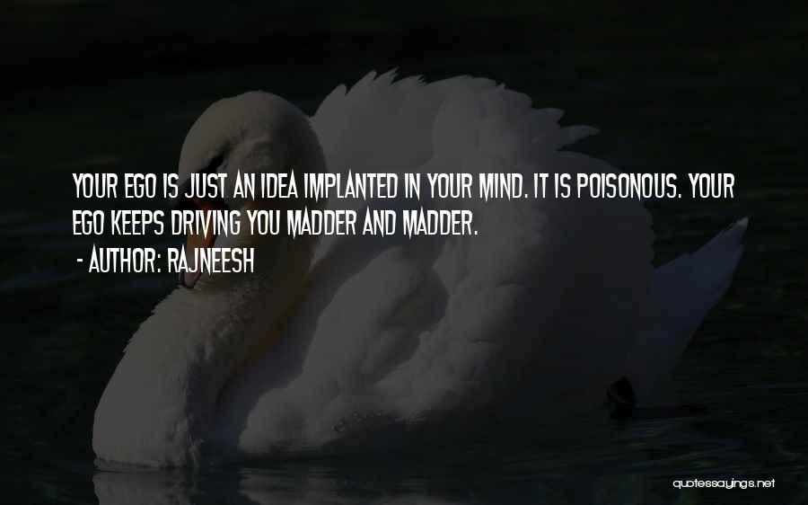 Poisonous Mind Quotes By Rajneesh
